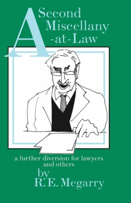A Second Miscellany at Law: a further diversion for lawyers and others. 