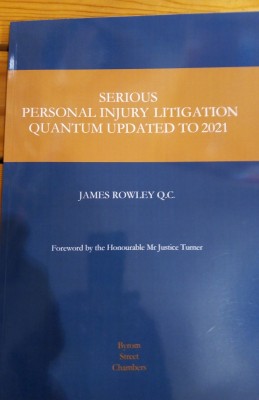 Serious Personal Injury Litigation - Quantum Updated to 2021 - A fifteen year review of reported judgments and trends in big cases